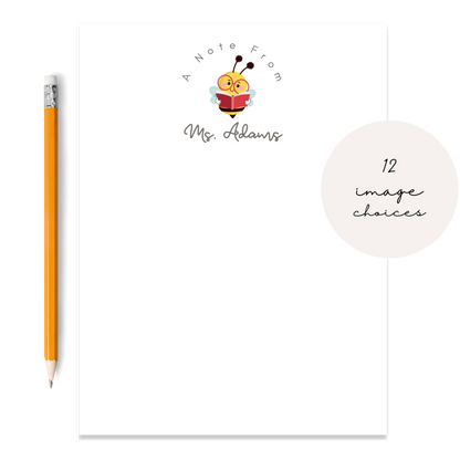 Teacher appreciation notepads. 12 image choices to select from. Bumblebee with Book. Available in 4.25x5.5 and 5.5x8.5 inches. Packaged in cellophane - perfect for gifting!